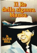 IL RE DELLA SIGNORA BIANCA