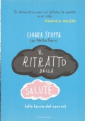 IL RITRATTO DELLA SALUTE (alla faccia del cancro)