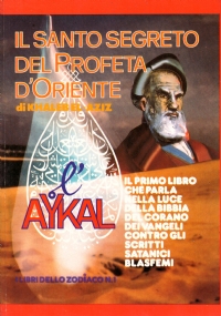 IL SANTO SEGRETO DEL PROFETA D’ORIENTE: L’AYKAL