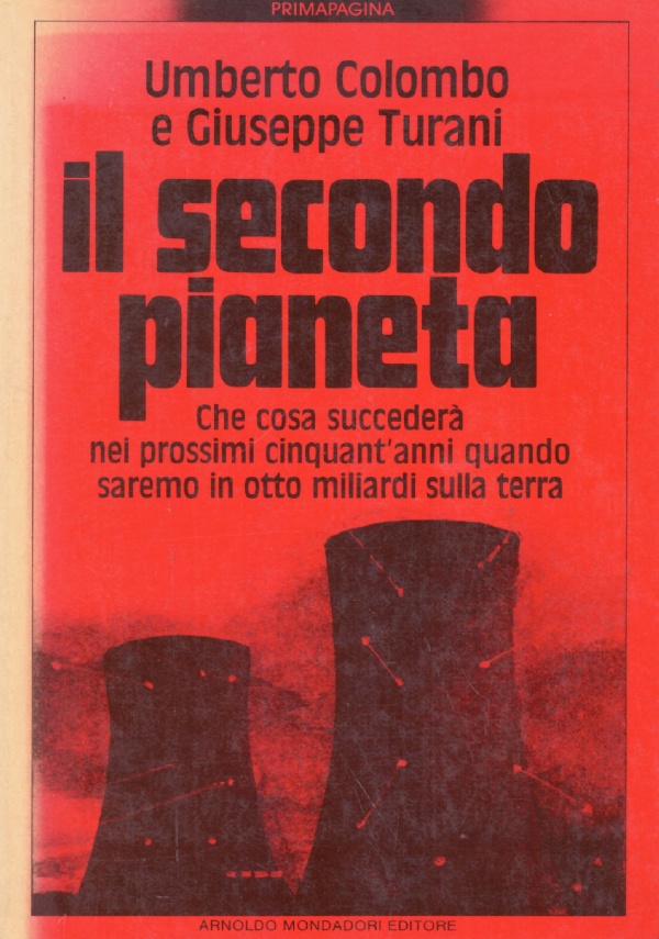 IL SECONDO PIANETA. Che cosa succederà nei prossimi cinquant’anni quando …