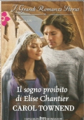IL SOGNO PROIBITO DI ELISE CHANTIER (I Grandi Romanzi Storici …