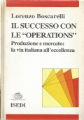 IL SUCCESSO CON LE OPERATIONS - Produzione e mercato: la …