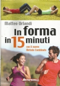 IN FORMA IN 15 MINUTI con il nuovo Metodo Combinato