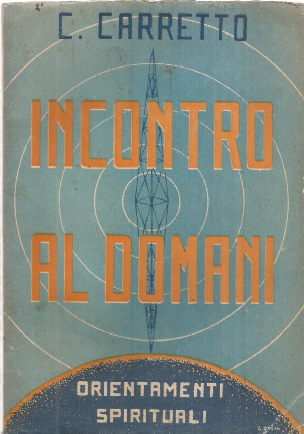 INCONTRO AL DOMANI. Orientamenti spirituali