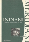 INDIANI. Storia, vita e tradizioni dei nativi del Canada