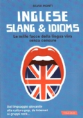 INGLESE SLANG & IDIOMS. Le mille facce della lingua viva …