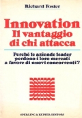INNOVATION. IL VANTAGGIO DI CHI ATTACCA. Perché le aziende leader …