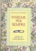 INSIEME PER SEMPRE. 125 idee per mantenere vivo il fuoco …