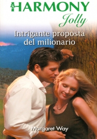 INTRIGANTE PROPOSTA DEL MILIONARIO (Harmony Jolly n. 2383)