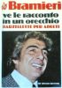 IO BRAMIERI VE LE RACCONTO IN UN ORECCHIO (Barzellette per …