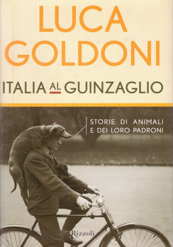 ITALIA AL GUINZAGLIO. Storie di animali e dei loro padroni