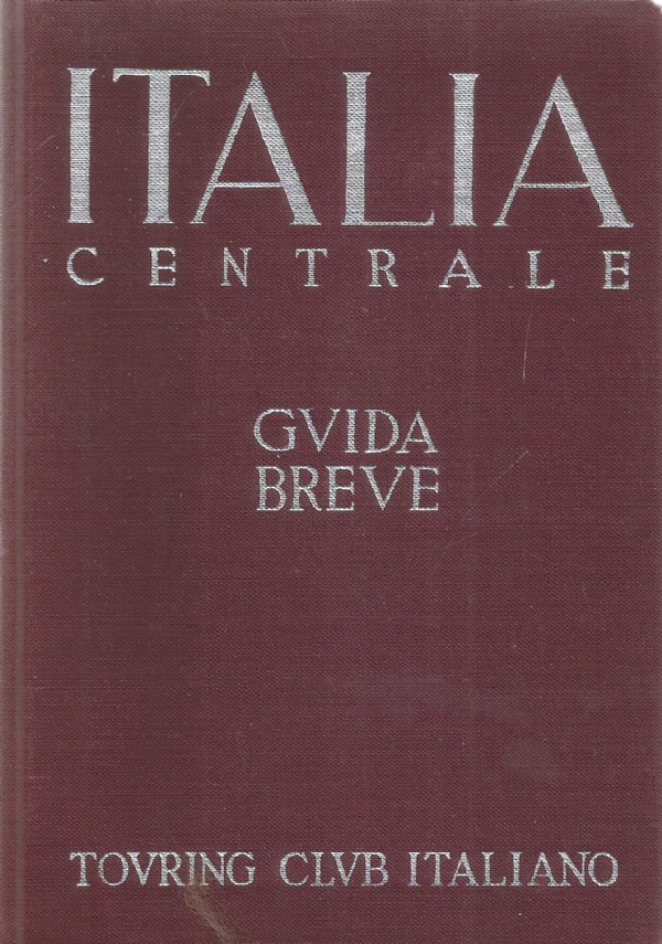 ITALIA CENTRALE – Guida breve vol. II