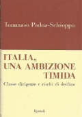 ITALIA, UNA AMBIZIONE TIMIDA. Classe dirigente e rischi di declino