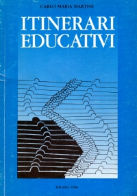 ITINERARI EDUCATIVI. Seconda lettera per il programma pastorale ’’Educare’’