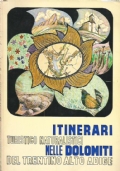 ITINERARI TURISTICO NATURALISTICI NELLE DOLOMITI DEL TRENTINO ALTO ADIGE