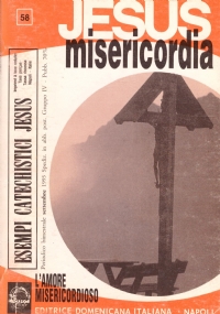 JESUS MISERICORDIA. L’amore misericordioso