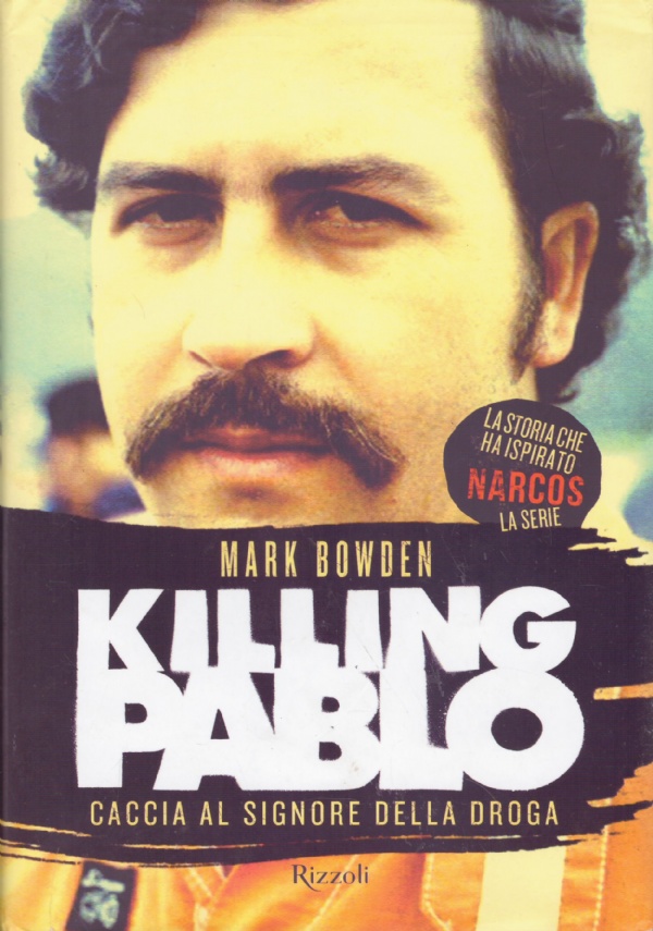 KILLING PABLO. Caccia al signore della droga