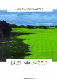 L’ALCHIMIA DEL GOLF