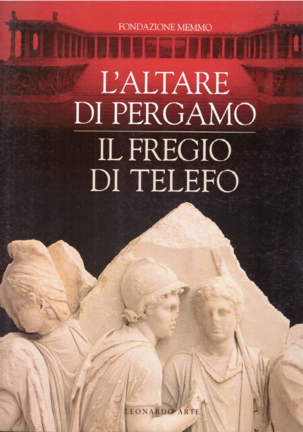 L’ALTARE DI PERGAMO. IL FREGIO DI TELEFO