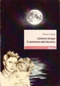 L’AMORE LUNGO IL CAMMINO DEL DESTINO