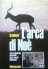 L’ARCA DI NOE’ - con la cinepresa nel mondo degli …