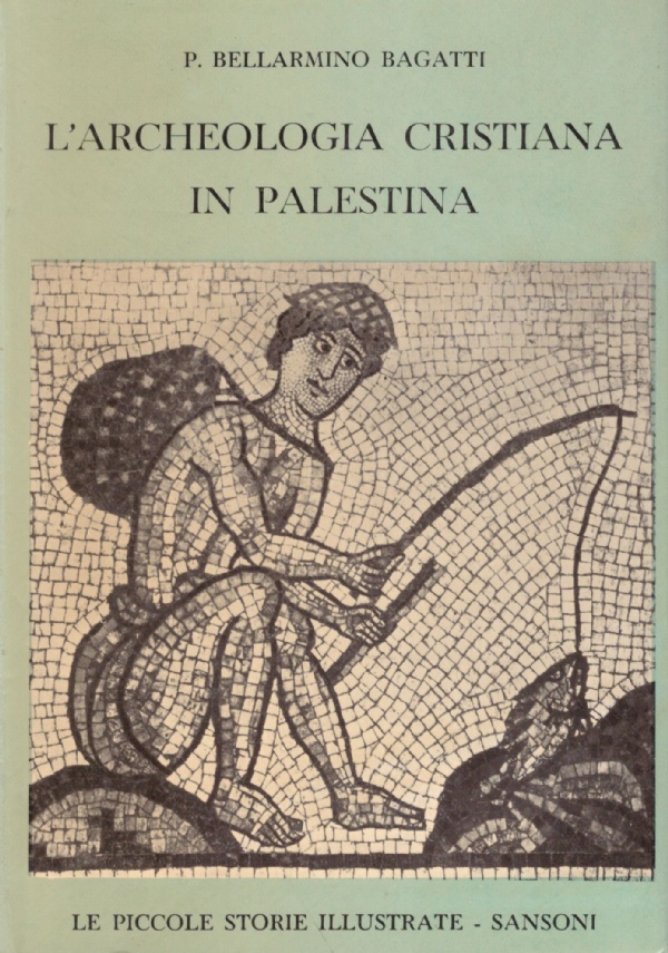 L’ARCHEOLOGIA CRISTIANA IN PALESTINA