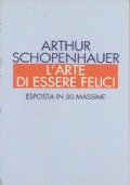 L’ARTE DI ESSERE FELICI esposta in 50 massime