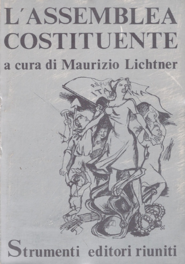 L’ASSEMBLEA COSTITUENTE 1946-1947. Problemi economici e sociali