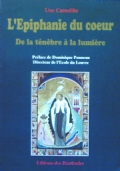 L’EPIPHANIE DU COEUR - De la ténèbre à la lumiére