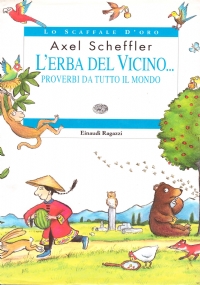 L’ERBA DEL VICINO. Proverbi da tutto il mondo