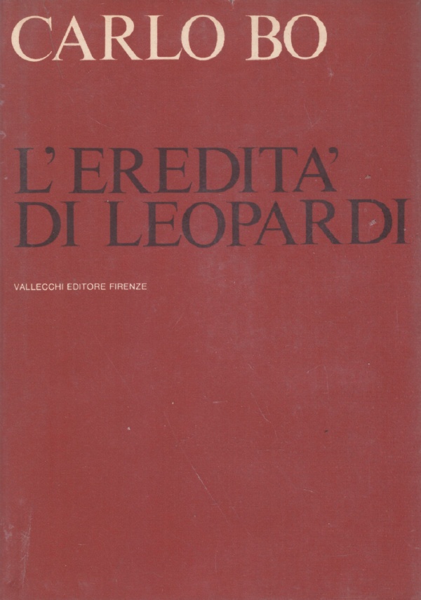 L'EREDITA' DI LEOPARDI e altri saggi