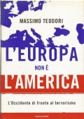 L’EUROPA NON E’ L’AMERICA - L’Occidente di fronte al terrorismo