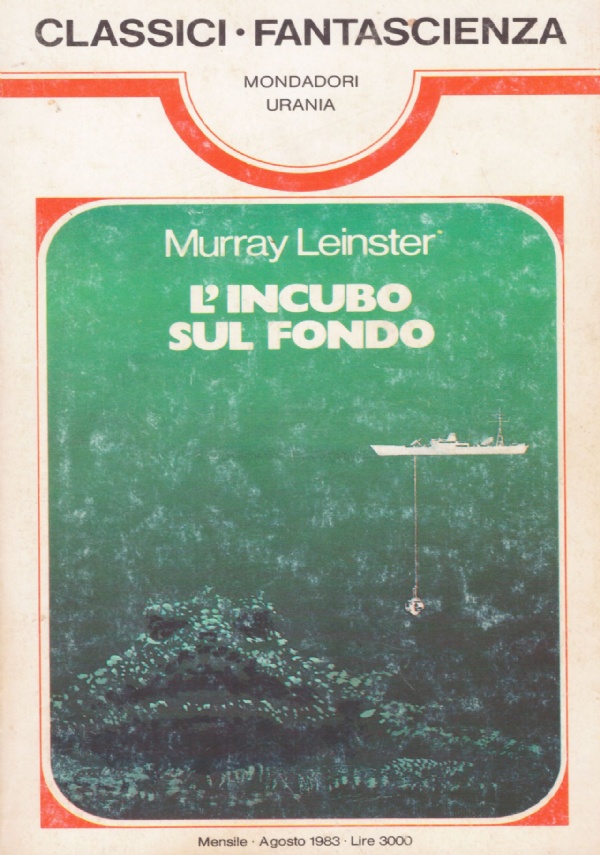 L’INCUBO SUL FONDO (Urania Classici Fantascienza n. 77)