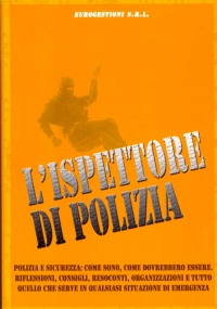 L’ISPETTORE DI POLIZIA E LA SICUREZZA IN ITALIA