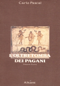 L’OLTRETOMBA DEI PAGANI (Primo volume di due)