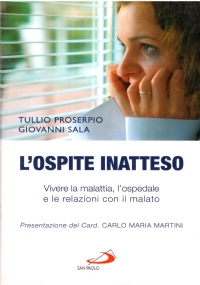 L’OSPITE INATTESO. Vivere la malattia, l’ospedale e le relazioni con …