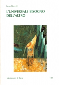 L’UNIVERSALE BISOGNO DELL’ALTRO