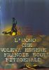 L’UOMO CHE VOLEVA ESSERE FRANCIS SCOTT FITZGERALD