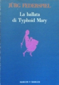 LA BALLATA DI TYPHOID MARY