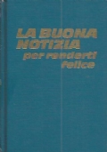 LA BUONA NOTIZIA PER RENDERTI FELICE
