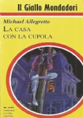 LA CASA CON LA CUPOLA (Il giallo Mondadori n. 2470)