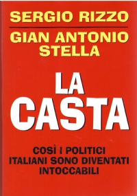 LA CASTA. Così i politici italiani sono diventati intoccabili