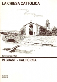 LA CHIESA CATTOLICA DI SAN SECONDO D’ASTI IN GUASTI, CALIFORNIA