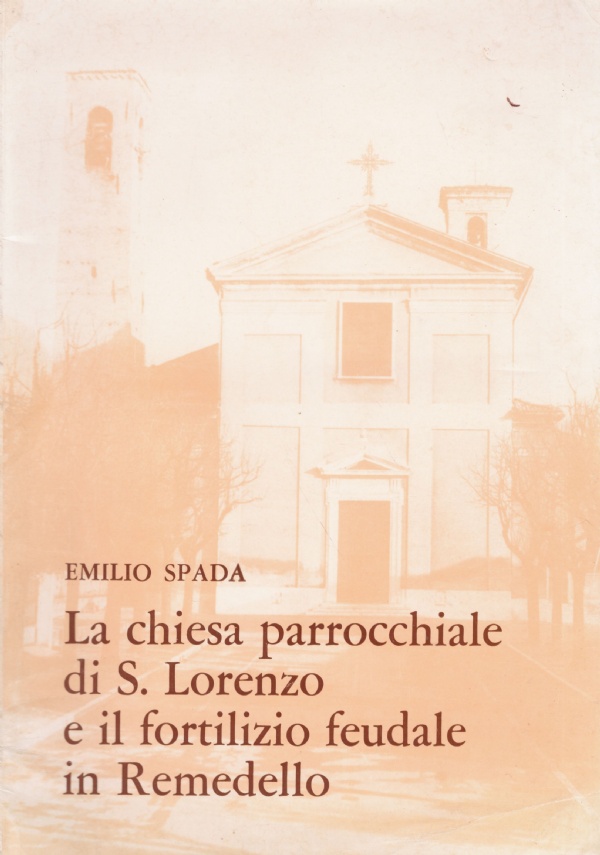 LA CHIESA PARROCCHIALE DI S. LORENZO E IL FORTILIZIO FEUDALE …