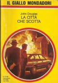 LA CITTA’ CHE SCOTTA (Il giallo Mondadori n. 2118)