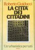 LA CITTA’ DEI CITTADINI. Un urbanistica per tutti