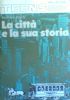 LA CITTA’ E LA SUA STORIA