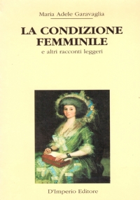 LA CONDIZIONE FEMMINILE e altri racconti leggeri
