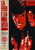 LA FEDE E LA MIA VITA - Catechesi giovanile