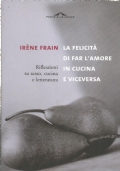 LA FELICITA’ DI FAR L’AMORE IN CUCINA E VICEVERSA. Riflessioni …